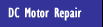 DC Motor Repair & Rewind in the Northeast & United States